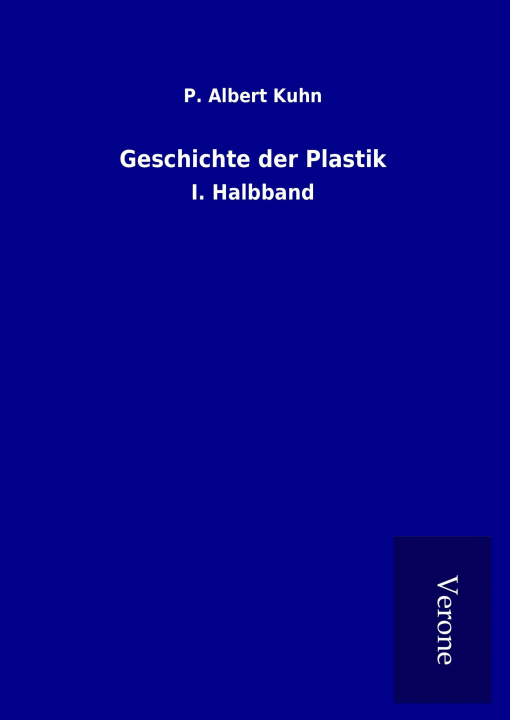Carte Geschichte der Plastik P. Albert Kuhn
