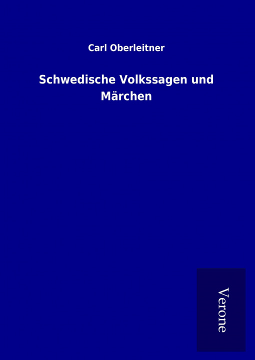Könyv Schwedische Volkssagen und Märchen Carl Oberleitner