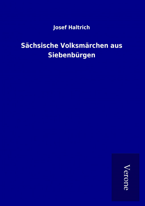 Carte Sächsische Volksmärchen aus Siebenbürgen Josef Haltrich