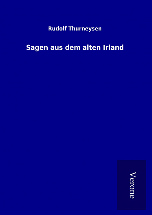 Knjiga Sagen aus dem alten Irland Rudolf Thurneysen