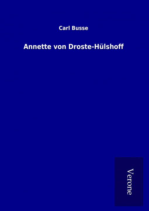 Książka Annette von Droste-Hülshoff Carl Busse