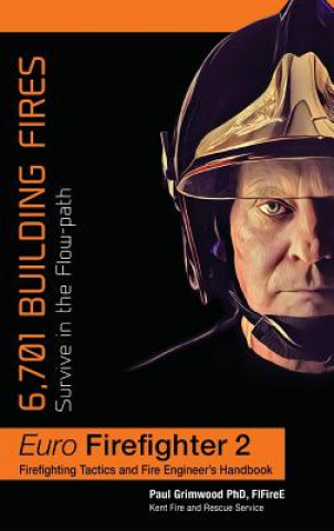 Kniha Eurofirefighter: 6,701 Building Fires Paul Grimwood