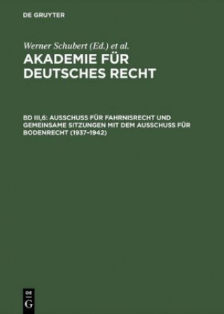 Kniha Ausschuss fur Fahrnisrecht und gemeinsame Sitzungen mit dem Ausschuss fur Bodenrecht (1937-1942) Werner Schubert