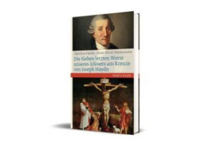 Kniha Die Sieben letzten Worte unseres Erlösers am Kreuze von Joseph Haydn Hans-Ulrich Weidemann