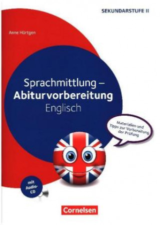 Carte Sprachmittlung - Abiturvorbereitung Englisch. Kopiervorlagen mit Audio-CD Anne Hürtgen