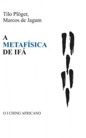 Könyv A METAFÍSICA DE IFÁ Marcos De Jagum