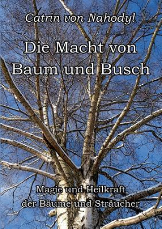 Βιβλίο Macht von Baum und Busch Catrin Von Nahodyl