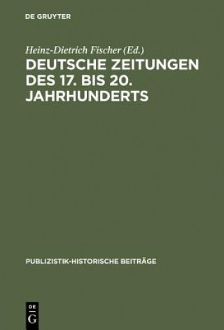 Carte Deutsche Zeitungen des 17. bis 20. Jahrhunderts Heinz-Dietrich Fischer