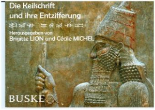 Könyv Die Keilschrift und ihre Entzifferung Cécile Michel