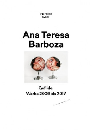 Kniha Gefilde/Scenery/Escenarios Ana Teresa Barboza
