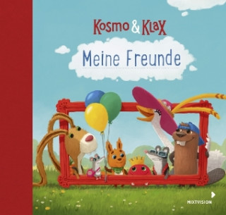 Książka Kosmo & Klax. Meine Freunde Eintragbuch Kindergartenfreunde Freundebuch Timo Becker