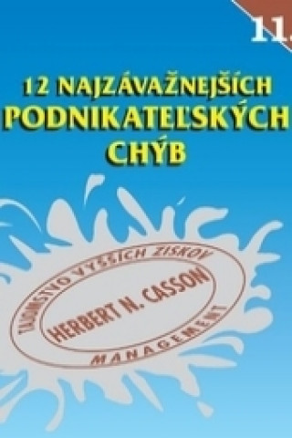 Kniha 12 najzávažnejších podnikateľských chýb Herbert N. Casson