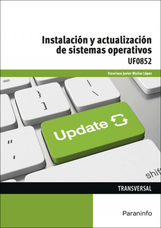 Kniha Instalación y actualización de sistemas operativos FRANCISCO JAVIER MUÑOZ LOPEZ