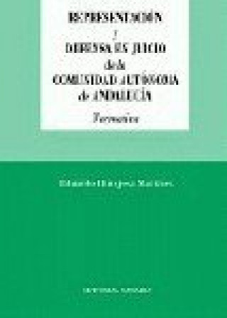 Książka Representación y defensa en juicio de la Comunidad Autónoma de Andalucía Eduardo Hinojosa Martínez