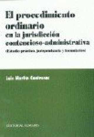 Kniha El procedimiento ordinario en la jurisdicción contencioso-administrativa Luis Martín Contreras