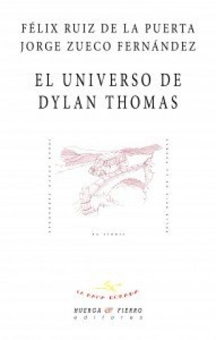 Könyv EL UNIVERSO DE DYLAN THOMAS 