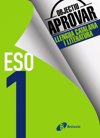 Kniha Objectiu aprovar Llengua Catalana i Literatura 1 ESO 