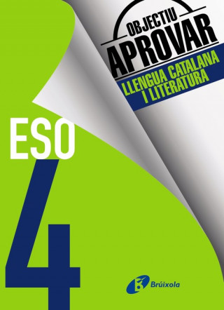 Kniha Objectiu aprovar Llengua Catalana i Literatura 4 ESO 