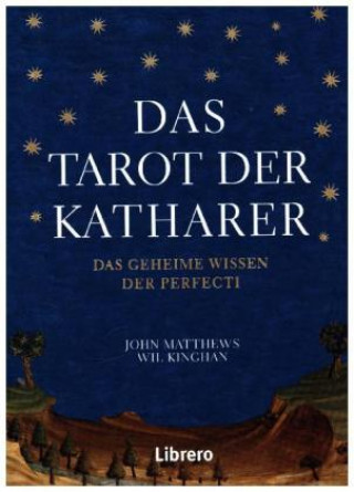 Kniha Das Tarot der Katharer John Mattheuws