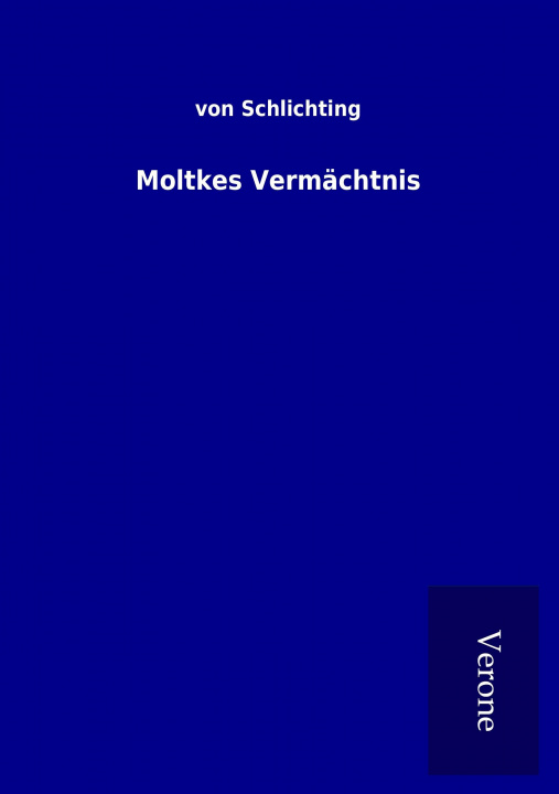 Buch Moltkes Vermächtnis Von Schlichting