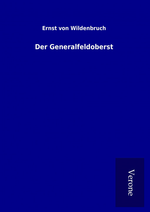Carte Der Generalfeldoberst Ernst Von Wildenbruch