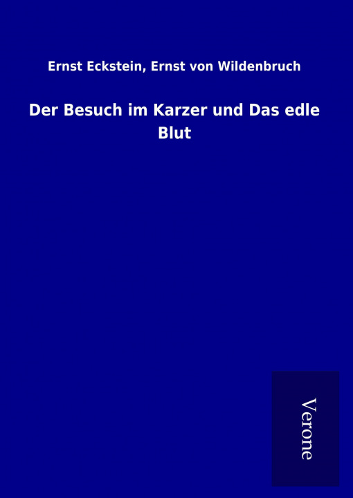 Carte Der Besuch im Karzer und Das edle Blut Ernst Wildenbruch Eckstein