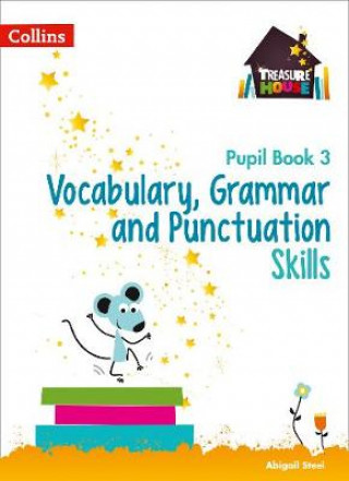 Książka Vocabulary, Grammar and Punctuation Skills Pupil Book 3 Abigail Steel