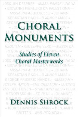 Kniha Choral Monuments Dennis Shrock