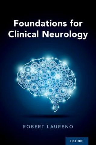 Kniha Foundations for Clinical Neurology Laureno