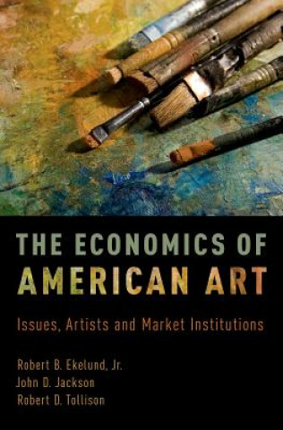 Kniha Economics of American Art Robert B. Ekelund Jr.