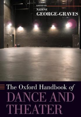 Könyv Oxford Handbook of Dance and Theater Nadine George-Graves