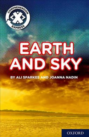 Kniha Project X Comprehension Express: Stage 1: Earth and Sky Ali Sparkes