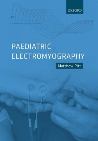 Книга Paediatric Electromyography Matthew Pitt