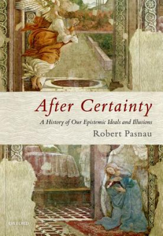 Könyv After Certainty Robert Pasnau
