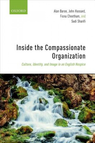 Kniha Inside the Compassionate Organization Alan Baron