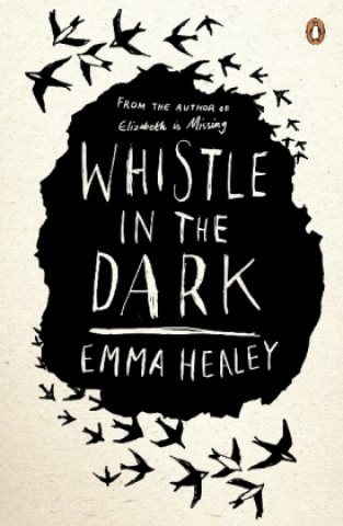 Könyv Whistle in the Dark EMMA HEALEY