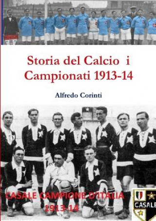 Книга Storia Del Calcio I Campionati 1913-14 Alfredo Corinti