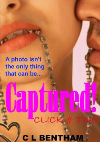 Book Click # Two - Captured! C L Bentham