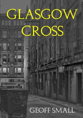 Könyv Glasgow Cross Geoff Small