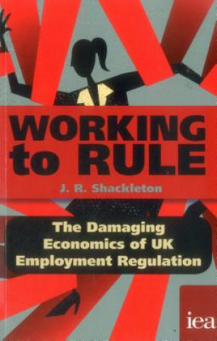 Βιβλίο Working to Rule J. R. Shackleton