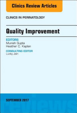 Carte Quality Improvement, An Issue of Clinics in Perinatology Munish Gupta