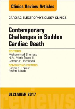 Kniha Contemporary Challenges in Sudden Cardiac Death, An Issue of Cardiac Electrophysiology Clinics Mohammad Shenasa