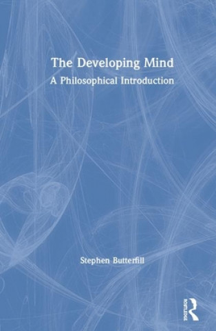 Kniha Developing Mind Stephen Butterfill