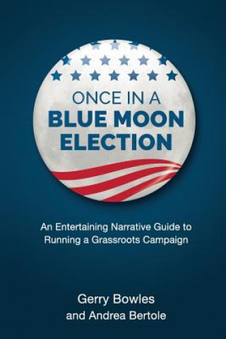 Buch Once In A Blue Moon Election GERRY BOWLES