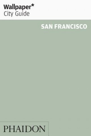 Kniha Wallpaper* City Guide San Francisco Wallpaper*