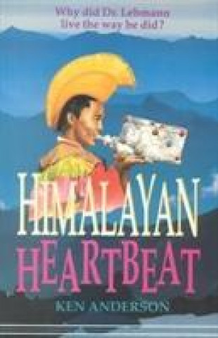 Kniha HIMALAYAN HEARTBEAT KEN ANDERSON