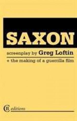 Książka Saxon: the Screenplay Greg Loftin