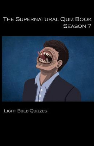 Kniha Supernatural Quiz Book Season 7 Light Bulb Quizzes