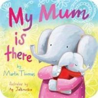 Kniha My Mum is There Martin Thomas