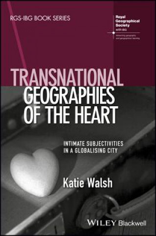 Книга Transnational Geographies of The Heart Katie Walsh